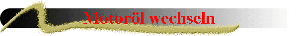 Motorl wechseln