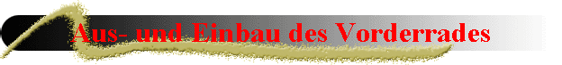 Aus- und Einbau des Vorderrades