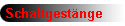 Schaltgestnge