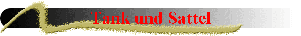 Tank und Sattel